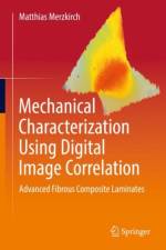 Mechanical Characterization Using Digital Image Correlation af Matthias Merzkirch