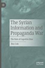 The Syrian Information and Propaganda War af Ben Cole