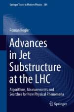 Advances in Jet Substructure at the LHC af Roman Kogler