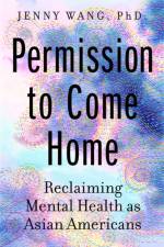 Permission to Come Home af Jenny T. Wang