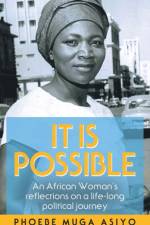 It Is Possible af Phoebe Muga Asiyo