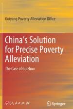 China's Solution for Precise Poverty Alleviation af Guiyang Poverty Alleviation Office