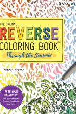 The Reverse Coloring Book™: Through the Seasons af Kendra Norton