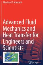 Advanced Fluid Mechanics and Heat Transfer for Engineers and Scientists af Meinhard T. Schobeiri