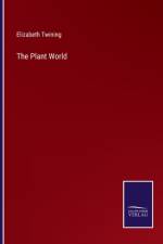 The Plant World af Elizabeth Twining