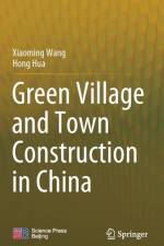 Green Village and Town Construction in China af Xiaoming Wang