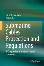 Submarine Cables Protection and Regulations af Raju K. D.