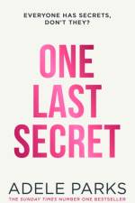 One Last Secret af Adele Parks