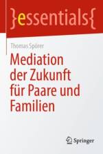 Mediation Der Zukunft Fur Paare Und Familien af Thomas Spoerer