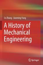 A History of Mechanical Engineering af Jianming Yang