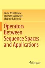 Operators Between Sequence Spaces and Applications af Eberhard Malkowsky