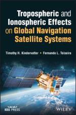 Tropospheric and Ionospheric Effects on Global Navigation Satellite Systems af Timothy H. Kindervatter