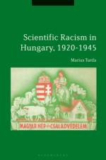 Scientific Racism in Hungary, 1920-1945 af Marius (Oxford Brookes University Turda