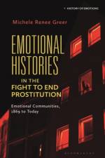 Emotional Histories in the Fight to End Prostitution af Michele Renée Greer