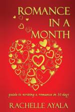 Romance In A Month af Rachelle Ayala