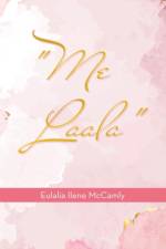 Me Laala af Eulalia Ilene McCamly