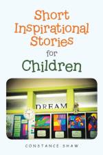 Short Inspirational Stories for Children af Constance Shaw