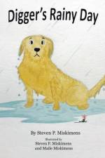 Digger's Rainy Day af Steven P Miskimens