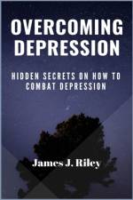 Overcoming Depression af James J Riley