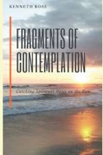 Fragments of Contemplation af Kenneth Rose