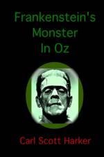 Frankenstein's Monster In Oz af Carl Scott Harker