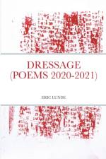 Dressage (Poems 2020-2021) af Eric Lunde