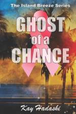 Ghost of a Chance af Kay Hadashi