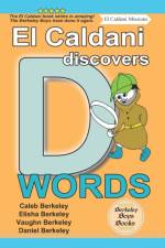El Caldani Discovers D Words (Berkeley Boys Books - El Caldani Missions) af Elisha Berkeley