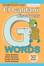 El Caldani Discovers G Words (Berkeley Boys Books - El Caldani Missions) af Daniel Berkeley