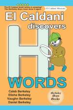 El Caldani Discovers H Words (Berkeley Boys Books - El Caldani Missions) af Daniel Berkeley
