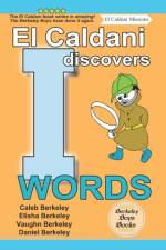 El Caldani Discovers I Words (Berkeley Boys Books - El Caldani Missions) af Vaughn Berkeley