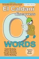 El Caldani Discovers O Words (Berkeley Boys Books - El Caldani Missions) af Daniel Berkeley