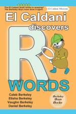 El Caldani Discovers R Words (Berkeley Boys Books - El Caldani Missions) af Daniel Berkeley