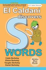 El Caldani Discovers S Words (Berkeley Boys Books - El Caldani Missions) af Daniel Berkeley