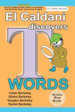 El Caldani Discovers T Words (Berkeley Boys Books - El Caldani Missions) af Daniel Berkeley