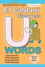 El Caldani Discovers U Words (Berkeley Boys Books - El Caldani Missions) af Elisha Berkeley