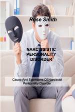 Narcissistic Personality Disorder af Rose Smith