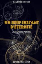 Un bref instant d'eternite af Jean-Pierre Martinez
