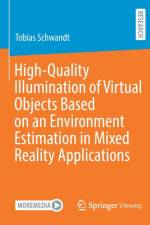 High-Quality Illumination of Virtual Objects Based on an Environment Estimation in Mixed Reality Applications af Tobias Schwandt
