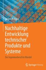Nachhaltige Entwicklung technischer Produkte und Systeme af Jürgen H. Franz