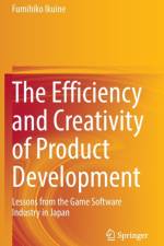 The Efficiency and Creativity of Product Development af Fumihiko Ikuine