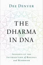 The Dharma in DNA af Dee (Professor and Head of Integrative Biology Denver