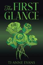 The First Glance af Ti-Anne Evans