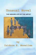 Unusual Novel af Izidore K Musallam