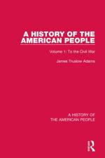 A History of the American People af James Truslow Adams