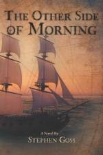 The Other Side of Morning af Stephen Goss