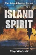 ISLAND SPIRIT af Kay Hadashi