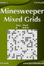Minesweeper Mixed Grids - Easy to Hard - Volume 1 - 156 Puzzles af Nick Snels