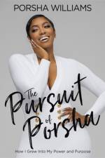 The Pursuit of Porsha af Porsha Williams