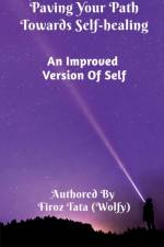 Paving Your Path Towards Self-Healing af Firoz Tata (Wolfy)